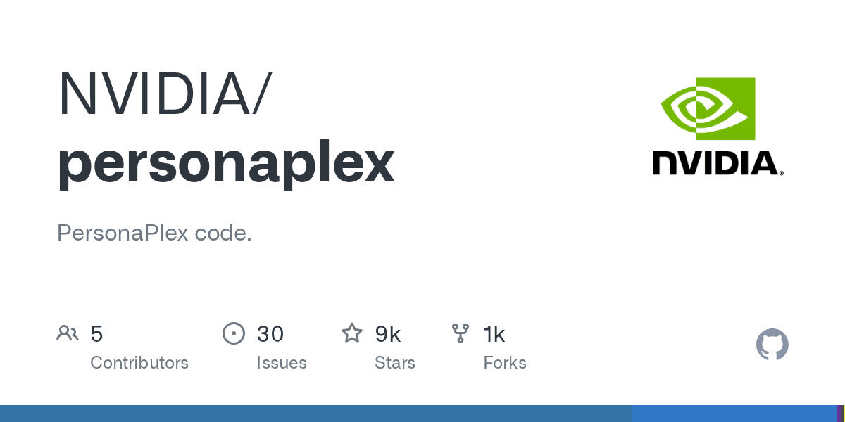 PersonaPlex — NVIDIA 开源个性化角色扮演 AI 框架（7.9k ⭐）