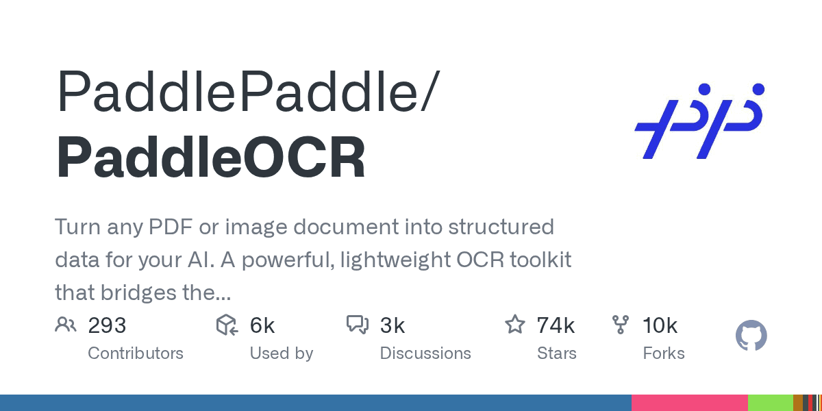 PaddleOCR — 百度开源 OCR 神器，PDF/图像转结构化数据（74k ⭐）