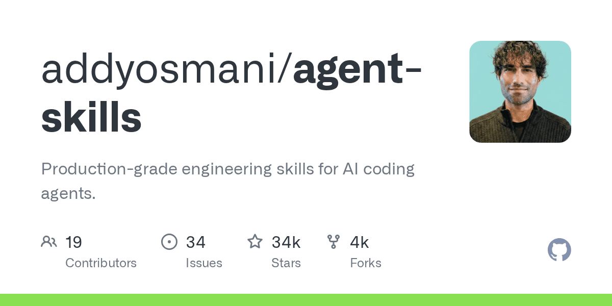 addyosmani/agent-skills — Addy Osmani 出品的生产级 AI 编程 Agent Skills（33.2k ⭐）
