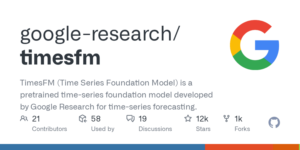 TimesFM — Google 开源时序预测基础模型，零样本超越传统方案（12k ⭐）