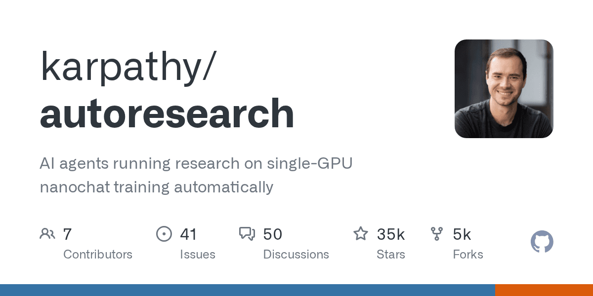 Karpathy AutoResearch — 单 GPU 自动跑 AI 研究实验（34k ⭐）