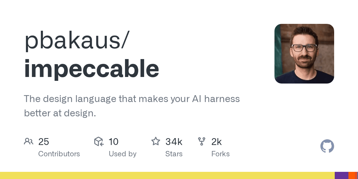pbakaus/impeccable — 23 个命令的前端设计语言，让 AI 生成的 UI 摆脱模板感（32k ⭐）