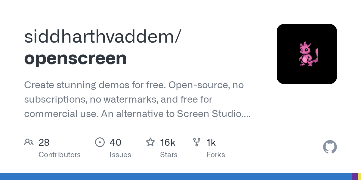 OpenScreen — 免费开源屏幕录制工具，Screen Studio 平替（15.8k ⭐）