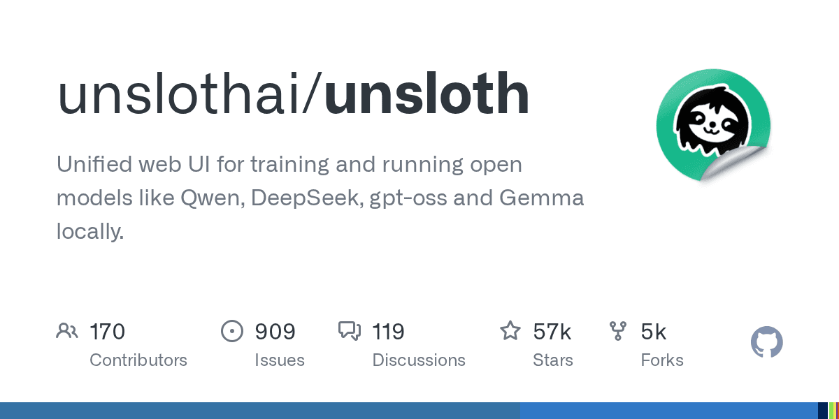 Unsloth — 本地训练 Qwen/DeepSeek/Gemma 的统一 Web UI（56k ⭐）